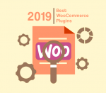 2019’s Best WooCommerce Plugins